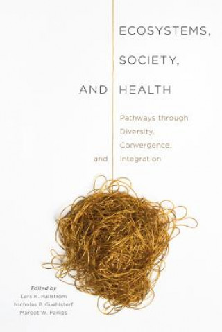 Kniha Ecosystems, Society, and Health Lars K Hallstrom