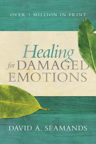 Könyv Healing for Damaged Emotions David A Seamands