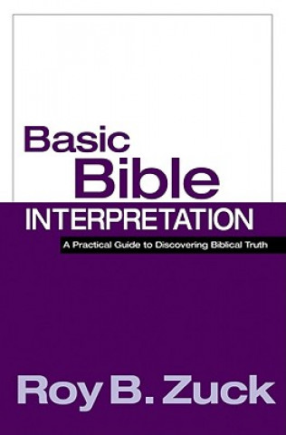 Könyv Basic Bible Interpretation Roy B. Zuck