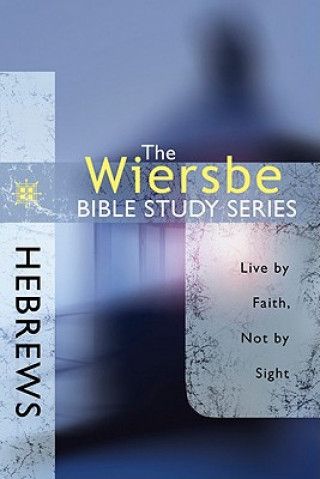 Könyv Hebrews Warren Wiersbe