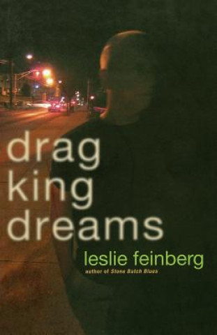 Книга Drag King Dreams Leslie Feinberg