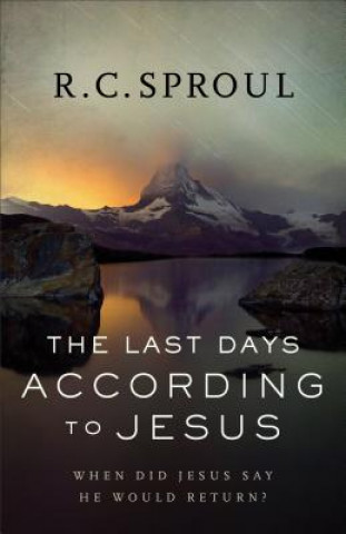 Carte Last Days according to Jesus R. C. Sproul