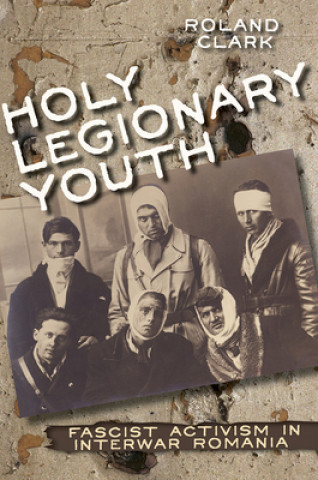 Книга Holy Legionary Youth Roland Clark