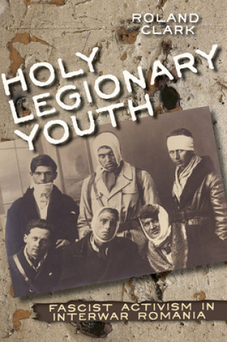 Książka Holy Legionary Youth Roland Clark