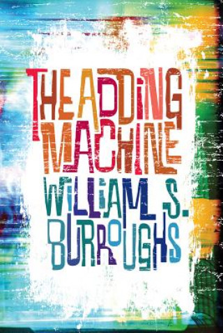 Könyv Adding Machine William Seward Burroughs