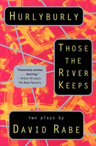 Książka Hurlyburly / Those the River Keeps David Rabe