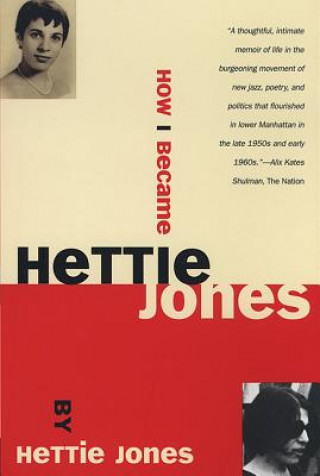 Carte How I Became Hettie Jones Hettie Jones
