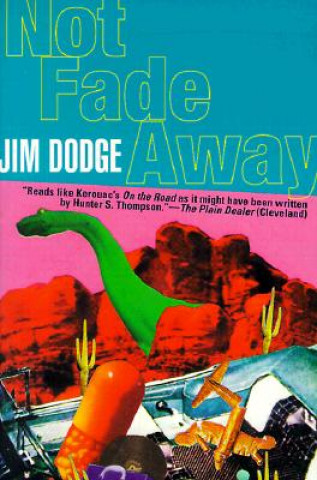 Buch Not Fade away Jim Dodge