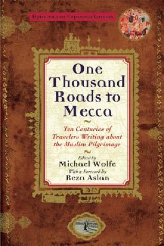 Könyv One Thousand Roads to Mecca Michael Wolfe
