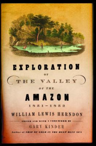 Kniha Exploration of the Valley of the Amazon William Lewis Herndon