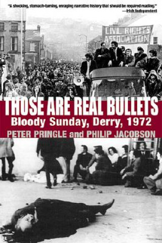 Carte Those Are Real Bullets Peter Pringle