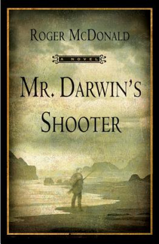 Książka Mr. Darwin's Shooter Roger McDonald