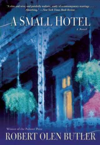 Book Small Hotel Robert Olen Butler