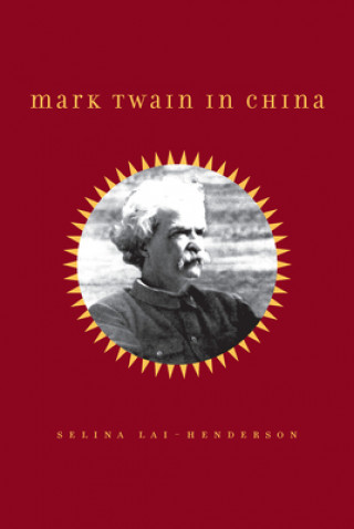 Книга Mark Twain in China Selina Lai-Henderson