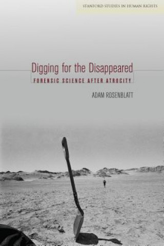 Kniha Digging for the Disappeared Adam Rosenblatt