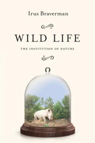 Kniha Wild Life Irus Braverman