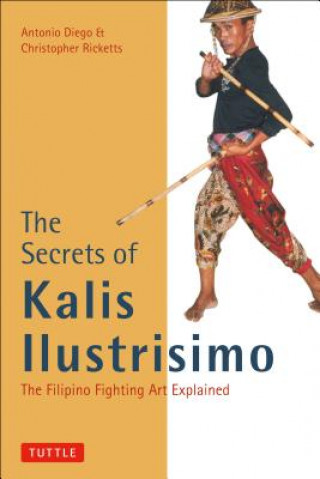 Kniha Secrets of Kalis Ilustrisimo Antonio Diego