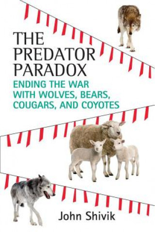 Könyv Predator Paradox John A. Shivik