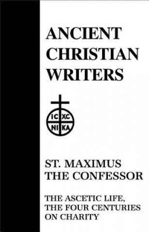 Kniha Ascetic Life, The Four Centuries of Charity St.Maximus the Confessor
