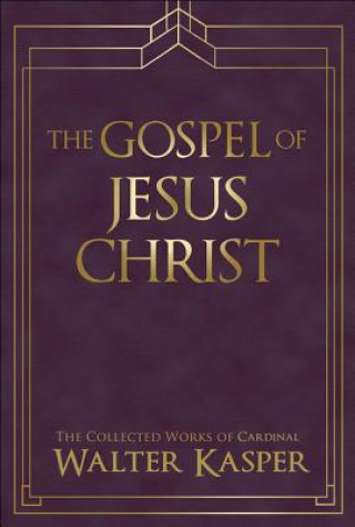 Kniha Gospel of Jesus Christ Walter Kasper