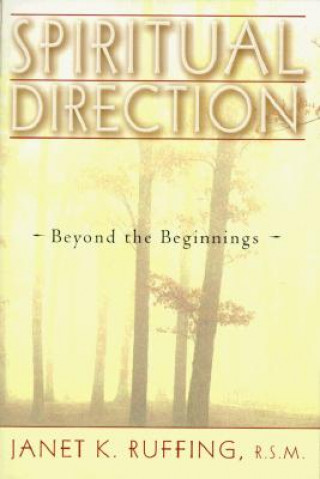 Kniha Spiritual Direction Janet K. Ruffing