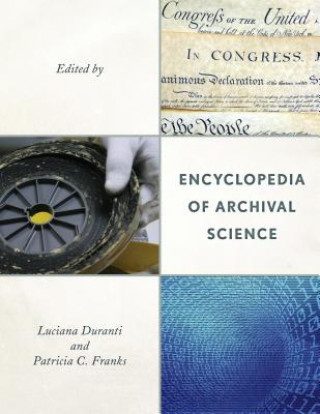 Könyv Encyclopedia of Archival Science Luciana Duranti