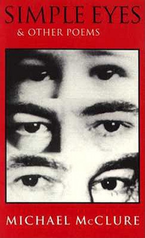 Book Simple Eyes and Other Poems Michael McClure
