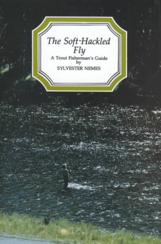 Книга Soft-hackled Fly Sylvester Nemes