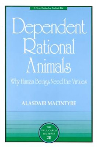 Könyv Dependent Rational Animals Alasdair MacIntyre