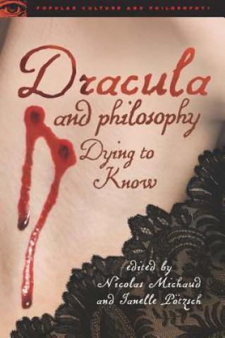 Kniha Dracula and Philosophy Nicolas Michaud