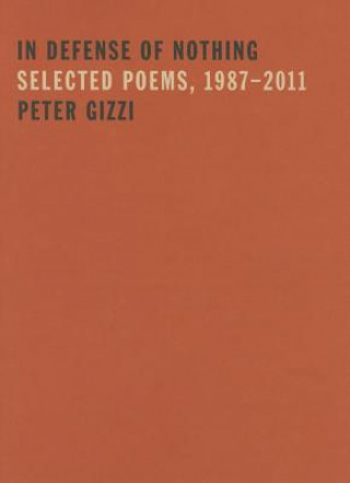 Книга In Defense of Nothing Peter Gizzi