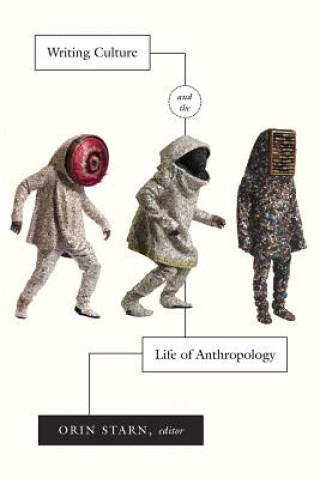 Carte Writing Culture and the Life of Anthropology 