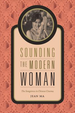 Könyv Sounding the Modern Woman Jean Ma