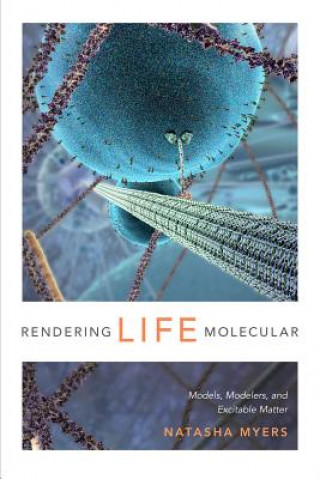 Boek Rendering Life Molecular Natasha Myers