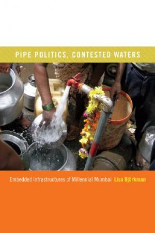Kniha Pipe Politics, Contested Waters Lisa Bjorkman