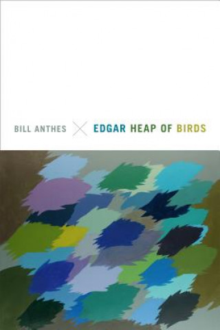 Libro Edgar Heap of Birds Bill Anthes