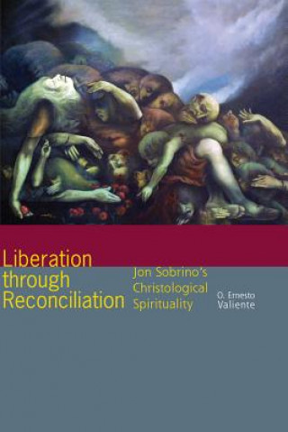 Kniha Liberation through Reconciliation O Ernesto Valiente