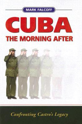 Kniha Cuba the Morning After Mark Falcoff