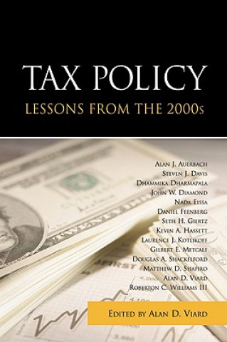 Kniha Tax Policy Lessons from the 2000s Alan D. Viard
