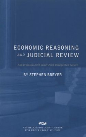 Könyv Economic Reasoning and Judicial Review Stephen Breyer