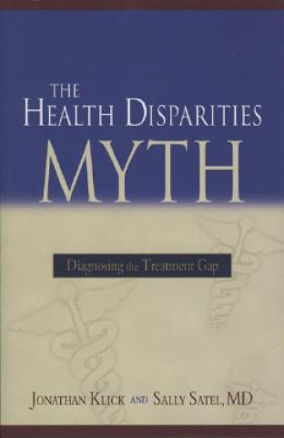 Kniha Health Disparities Myth Jonathan Klick