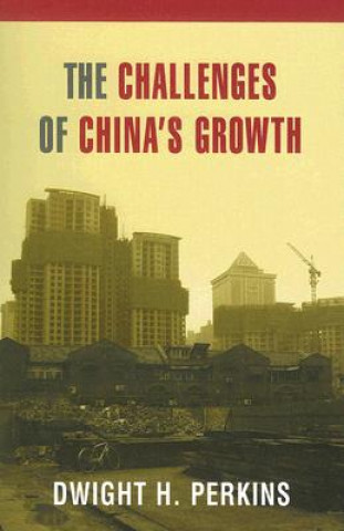 Könyv Challenges of China's Growth Dwight H Perkins