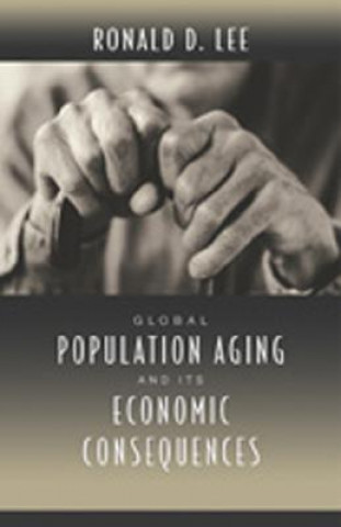 Kniha Global Population Aging and Its Economic Consequences Ronald Demos Lee