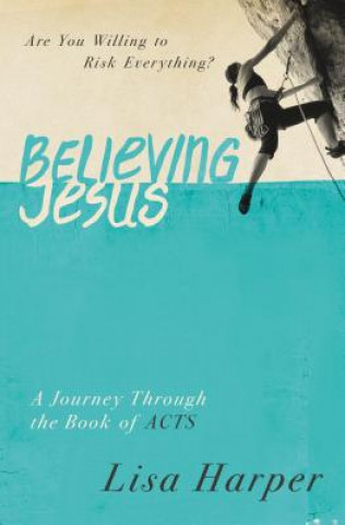 Kniha Believing Jesus Lisa Harper