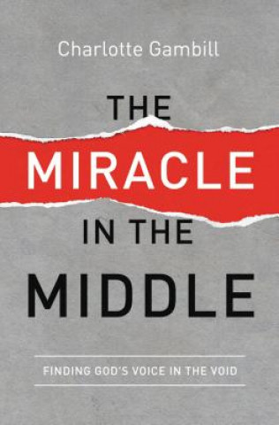 Kniha Miracle in the Middle Charlotte Gambill