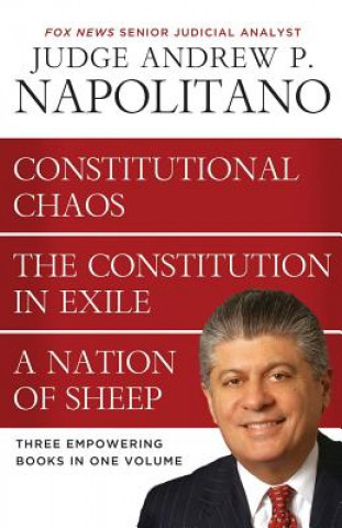 Book CU NAPOLITANO 3 IN 1 - CONST. IN EXILE, CONST. and   NATION OF SHE Andrew P Napolitano