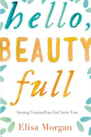 Buch Hello, Beauty Full Elisa Morgan