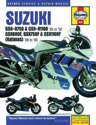 Kniha Suzuki GSX-R750 & GSX-R1100, GSX600F, GSX750F & GSX1100F (Katanas) (86 - 96) Haynes Publishing