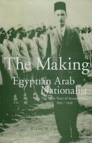 Knjiga Making of an Egyptian Arab Nationalist Ralph M. Coury