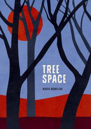 Kniha Tree Space Maria McMillan